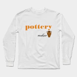 pottery maker Long Sleeve T-Shirt